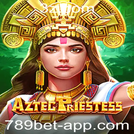 789bet - AztecPriestess: A Nova Sensação do Mundo dos Jogos Online